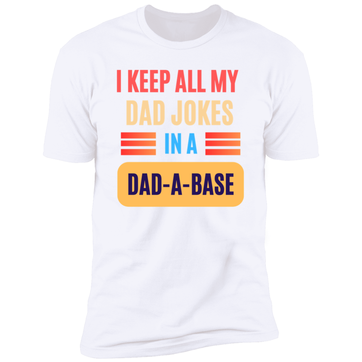 I Keep All My Dad Jokes In A Dad a Base T-Shirt | Father | Dad Gift | Daddy Gift | Happy Father's Day | Birthday Gift (Closeout S-3XL))