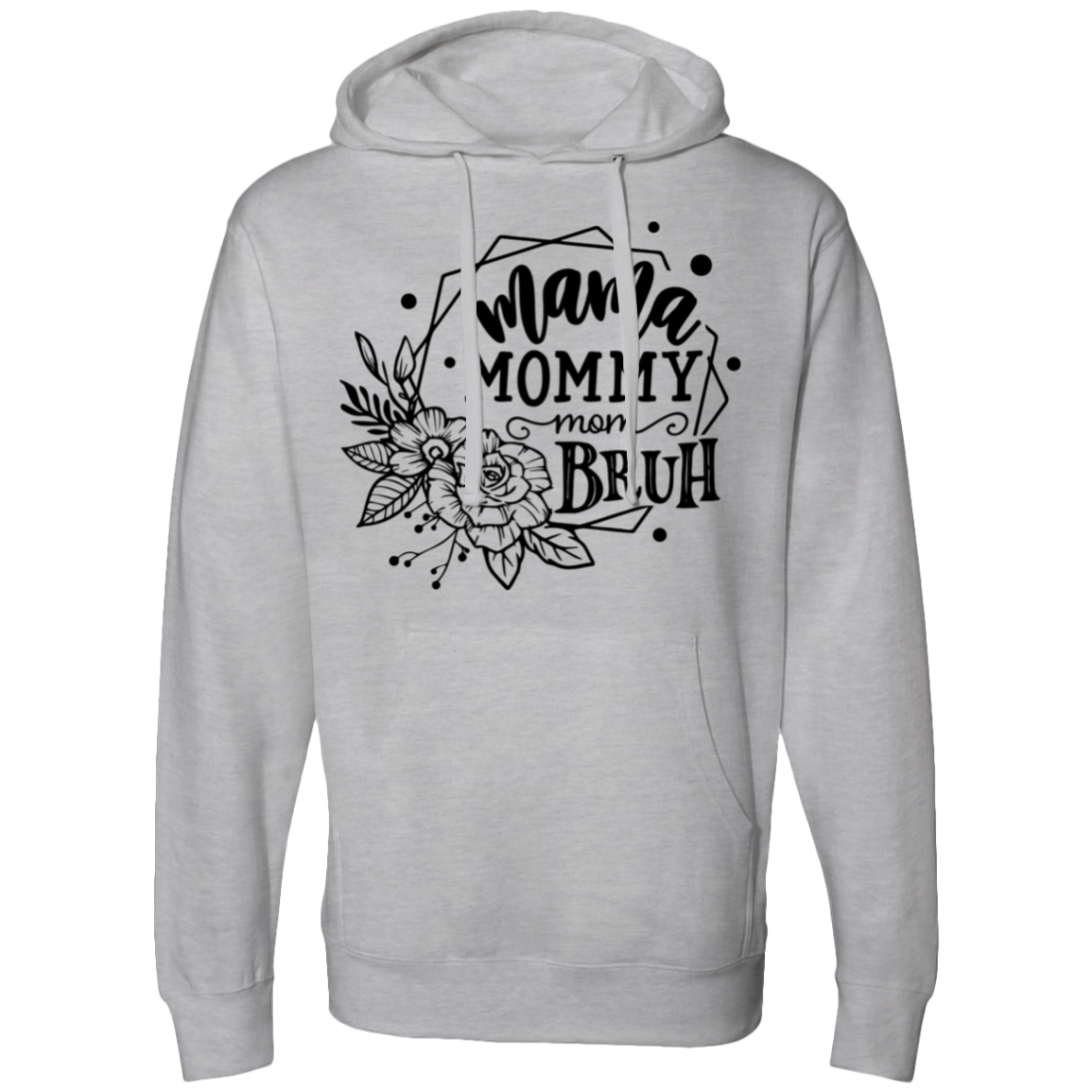 Mama Mommy Mom BRUH Midweight Hooded Sweatshirt