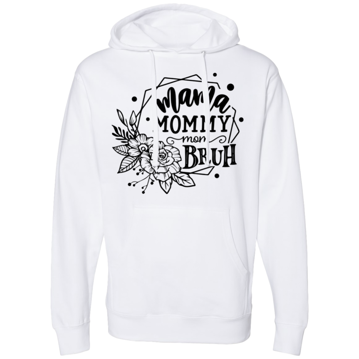 Mama Mommy Mom BRUH Midweight Hooded Sweatshirt