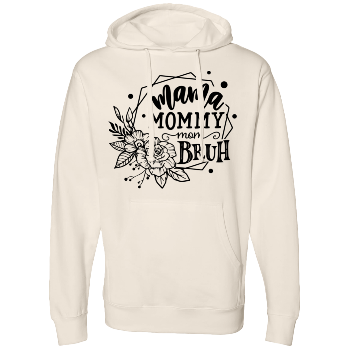 Mama Mommy Mom BRUH Midweight Hooded Sweatshirt