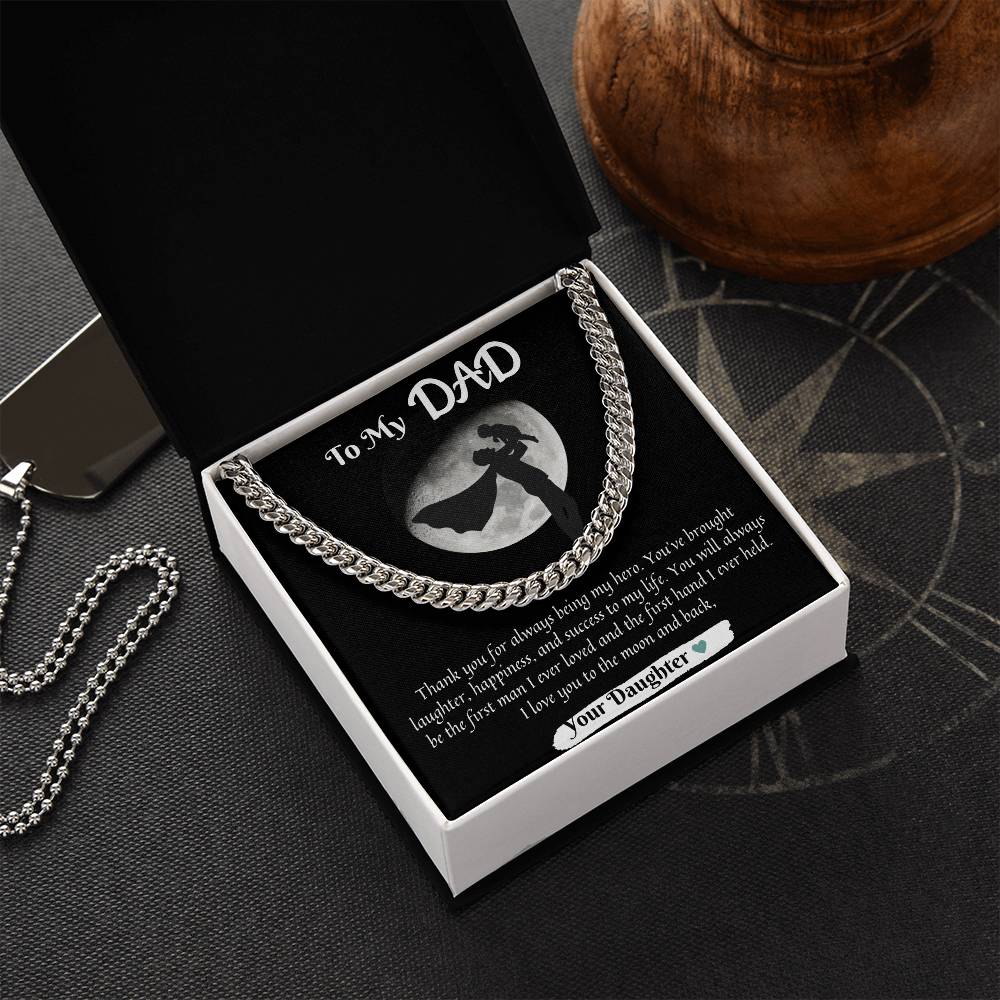 To My Dad | Cuban Necklace | Thank you for always being my hero. I love you to the moon and back.
