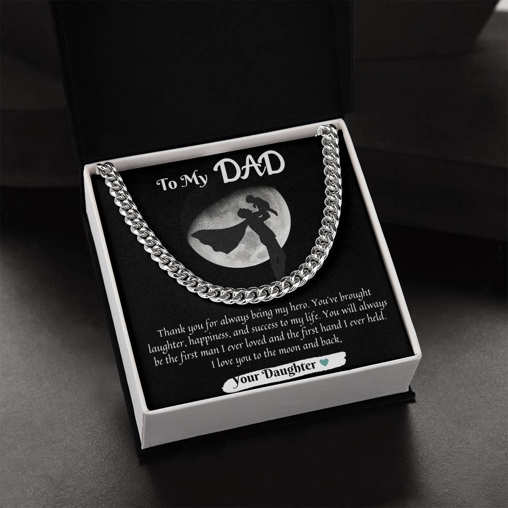 To My Dad | Cuban Necklace | Thank you for always being my hero. I love you to the moon and back.