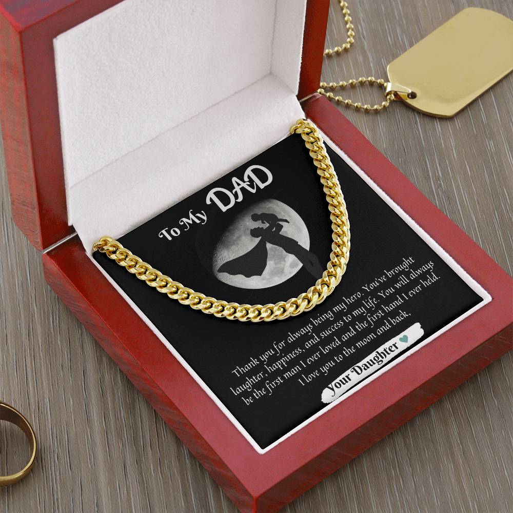 To My Dad | Cuban Necklace | Thank you for always being my hero. I love you to the moon and back.