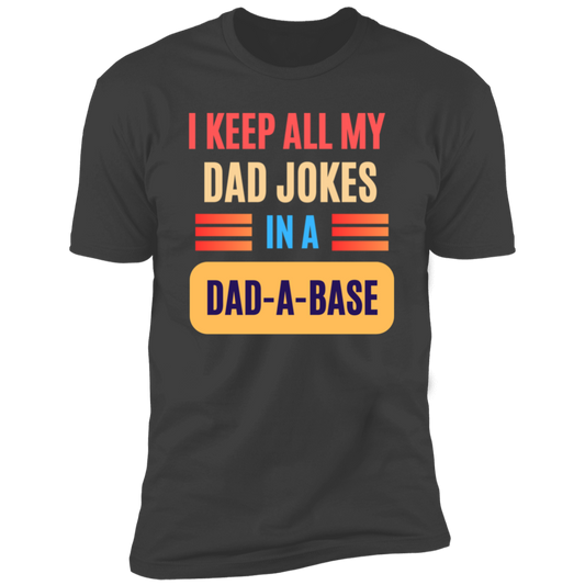 I Keep All My Dad Jokes In A Dad a Base T-Shirt | Father | Dad Gift | Daddy Gift | Happy Father's Day | Birthday Gift (Closeout S-3XL))