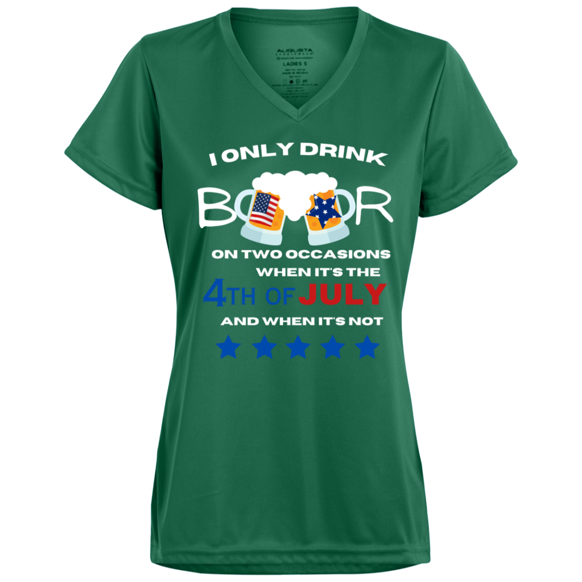 4th of July Ladies’ Moisture-Wicking V-Neck Tee - I Only Drink Beer on 2 Occasions