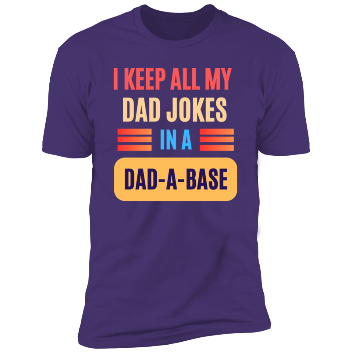 I Keep All My Dad Jokes In A Dad a Base T-Shirt | Father | Dad Gift | Daddy Gift | Happy Father's Day | Birthday Gift (Closeout S-3XL))