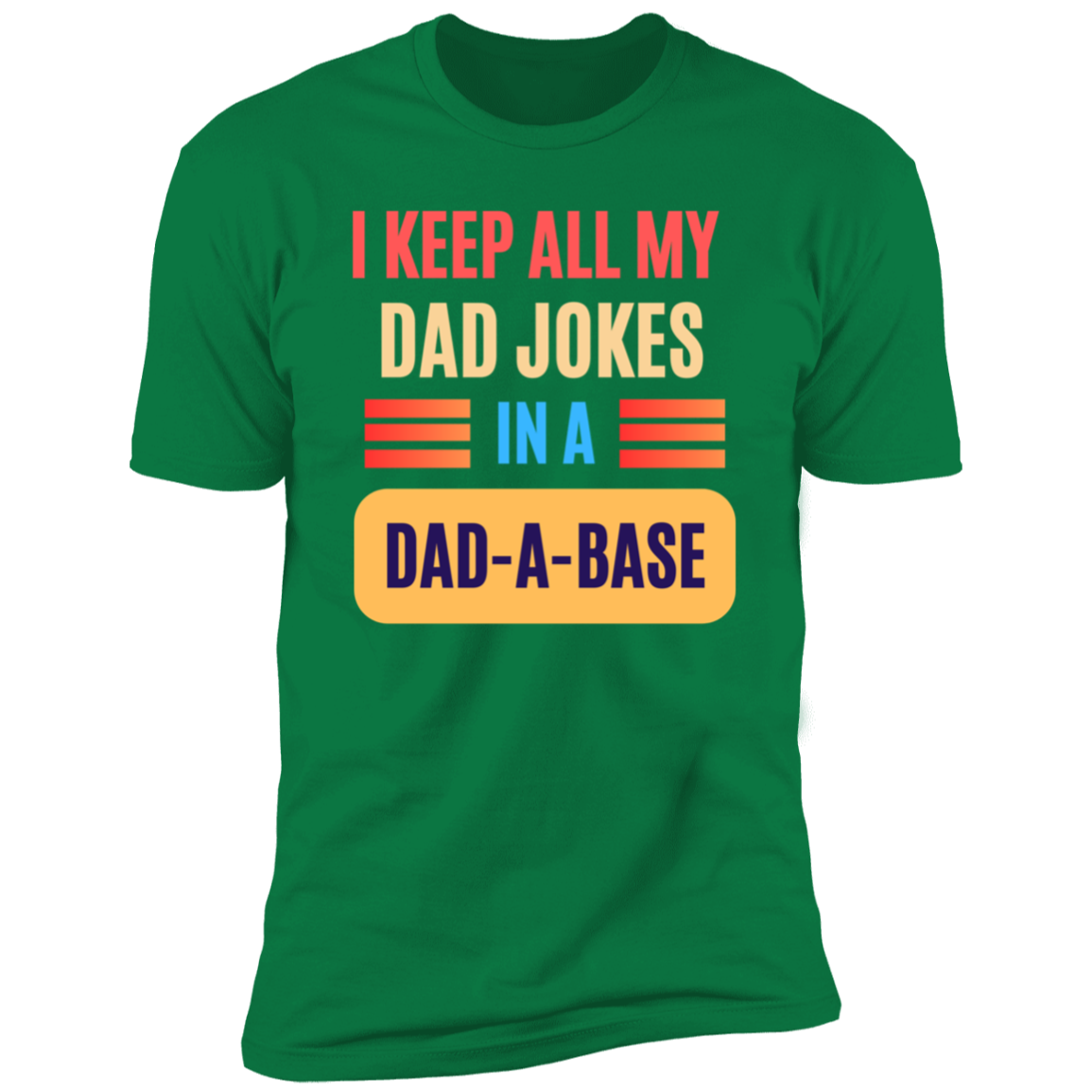 I Keep All My Dad Jokes In A Dad a Base T-Shirt | Father | Dad Gift | Daddy Gift | Happy Father's Day | Birthday Gift (Closeout S-3XL))
